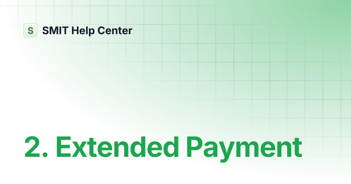 2. Extended Payment | Ads Check by SMIT | SMIT Help Center